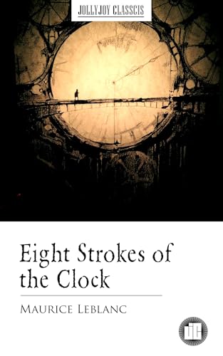 Eight Strokes of the Clock