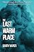 The Last Warm Place