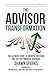 The Advisor Transformation: The Ultimate Guide to Growth, Freedom, and Joy for Financial Advisors