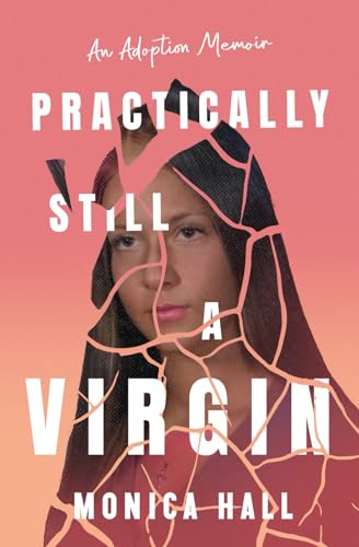 Practically Still a Virgin: An Adoption Memoir (Paperback)