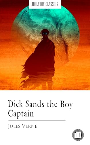 Dick Sands the Boy Captain
