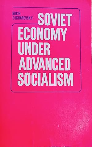 Soviet Economy under Advanced Socialism