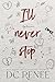 I'll Never Stop