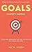 Goals Mastery Manual: 7 ste...