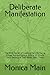 Deliberate Manifestation: T...