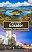 Ecuador: Everything You Nee...