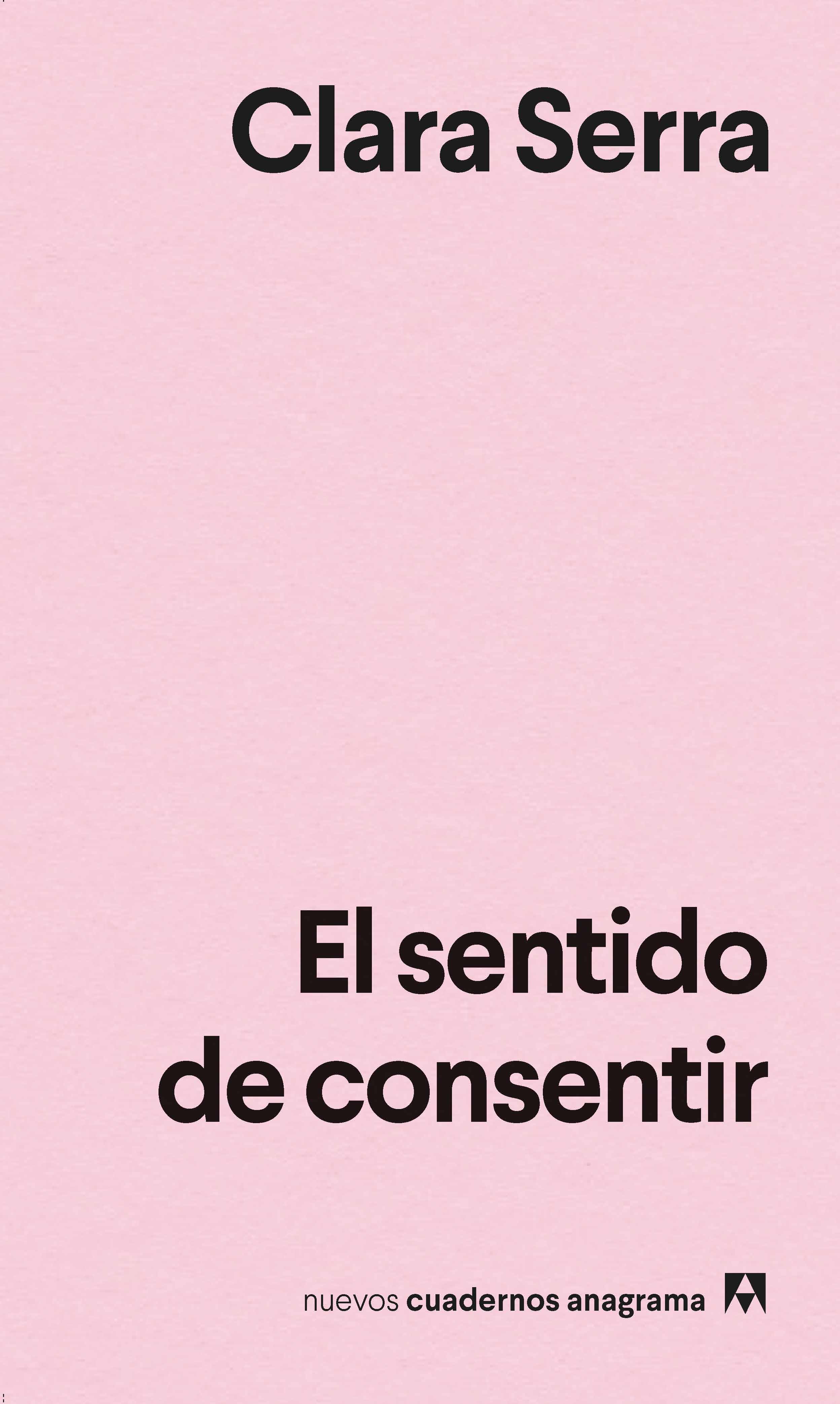 Portada de El sentido de consentir, de Clara Serra
