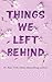 Things We Left Behind (Knockemout, #3)