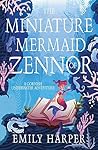 The Miniature Mermaid of Zennor The Miniature Mermaid of Zennor