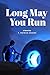 Long May You Run