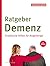 Ratgeber Demenz: Praktische Hilfen für Angehörige (German Edition)
