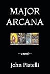 Major Arcana by John Pistelli