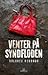 Venter på syndfloden