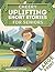 CHEERY UPLIFTING SHORT STORIES FOR SENIORS by Margaret Rivers