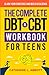 The Complete DBT and CBT Wo...