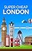 Super Cheap London Travel G...