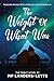 The Weight of What Was