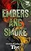 Embers and Smoke: Four20 Bae