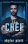 The Chef by Skylar Platt