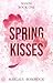 Spring Kisses (Seasons, #1)