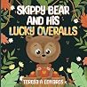SKiPPY BEAR AND HiS LUCKY OVERALLS by Teresa A Edwards