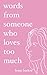 Words From Someone Who Loves Too Much by Hope Barlow