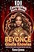 101 Fasinating Facts About Beyonce Giselle Knowles by Luna Jones