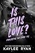 Is This Love?