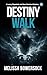 Destiny Walk (A Lacey Fitzpatrick and Sam Firecloud Mystery Book 42)