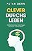 Clever durchs Leben: Die Ge...