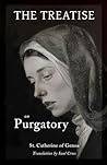 The Treatise on Purgatory: The Spiritual Insights of St. Catherine of Genoa