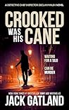 Crooked Was His Cane (Detective Inspector Declan Walsh #19)