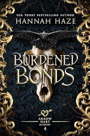 Burdened Bonds (The Arrow Hart Academy #4)