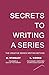 Secrets to Writing a Series...