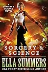 Sorcery & Science by Ella Summers