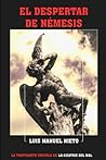 El despertar de Némesis by Luis Manuel Nieto