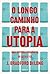 O longo caminho para a utop...