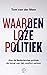 Waardenloze politiek by Tom van der Meer