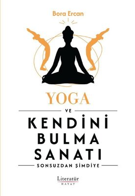 Yoga ve Kendini Bulma Sanatı