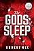 The Gods of Sleep by Robert Mix