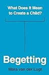 Begetting: What D...