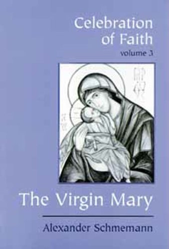 The Virgin Mary (Celebration of Faith #3)