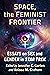 Space, the Feminist Frontier: Essays on Sex and Gender in Star Trek
