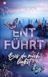 Bis du mich liebst (Entführt, #1)