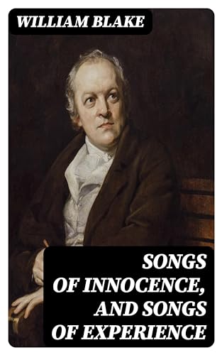 Songs of Innocence, and Songs of Experience