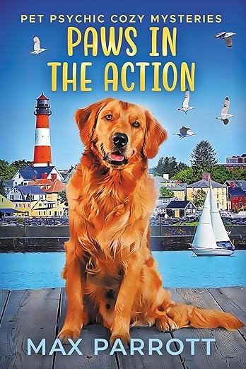 Paws in the Action (Pet Psychic Cozy Mysteries, #1)