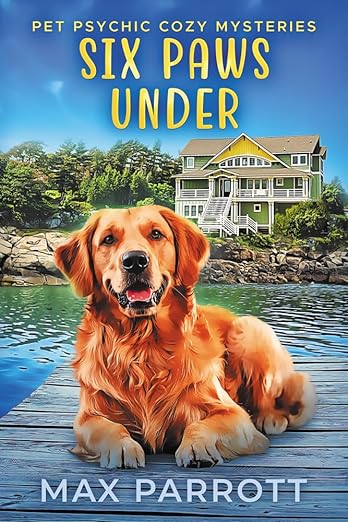 Six Paws Under (Pet Psychic Cozy Mysteries, #7)