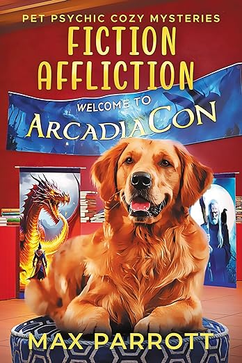 Fiction Affliction: Psychic Sleuths and Talking Dogs (Pet Psychic Cozy Mysteries, #12)