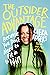 The Outsider Advantage by Ciera Rogers