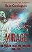 Mirage (Be Careful What You Wish For #2)